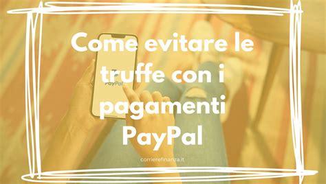 Come evitare le truffe con i pagamenti PayPal.